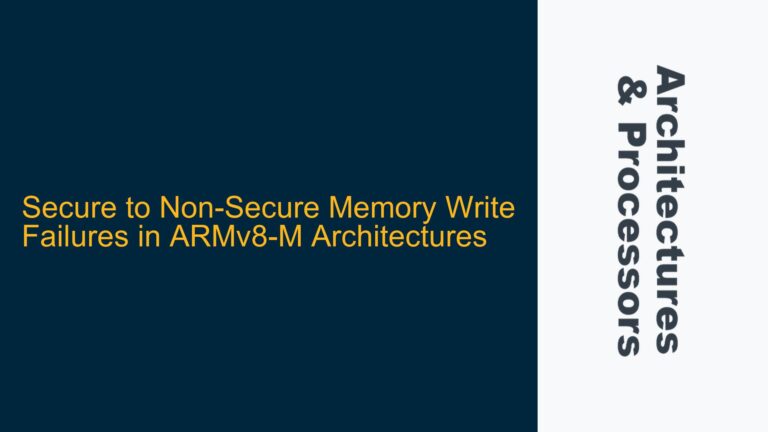 Secure to Non-Secure Memory Write Failures in ARMv8-M Architectures