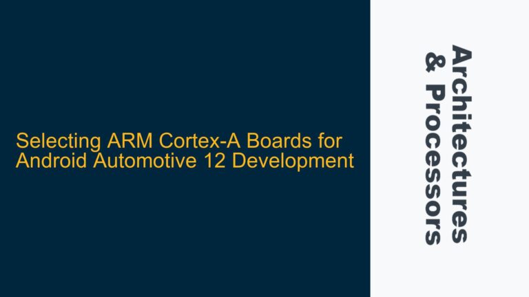 Selecting ARM Cortex-A Boards for Android Automotive 12 Development