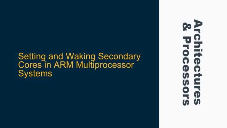 Setting and Waking Secondary Cores in ARM Multiprocessor Systems
