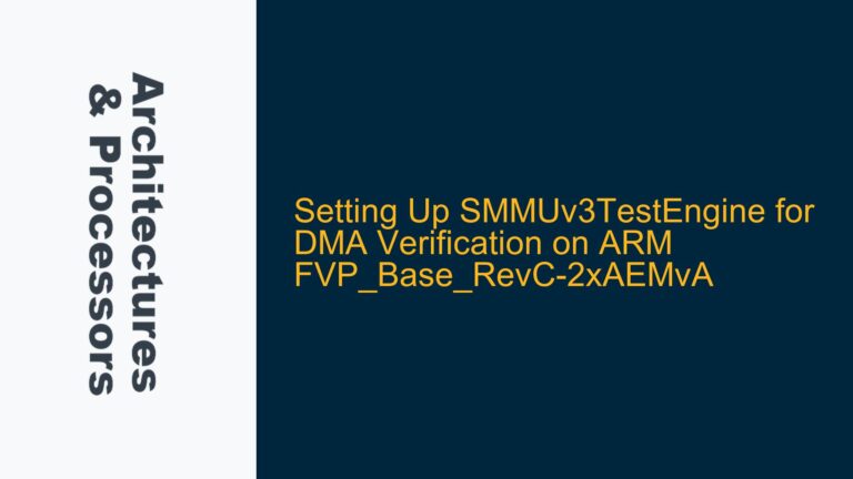 Setting Up SMMUv3TestEngine for DMA Verification on ARM FVP_Base_RevC-2xAEMvA