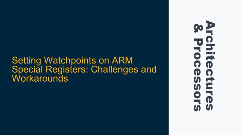 Setting Watchpoints on ARM Special Registers: Challenges and Workarounds