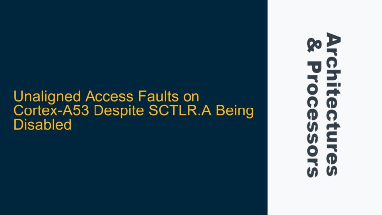 Unaligned Access Faults on Cortex-A53 Despite SCTLR.A Being Disabled