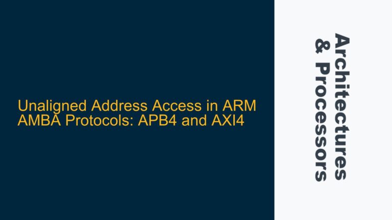 Unaligned Address Access in ARM AMBA Protocols: APB4 and AXI4