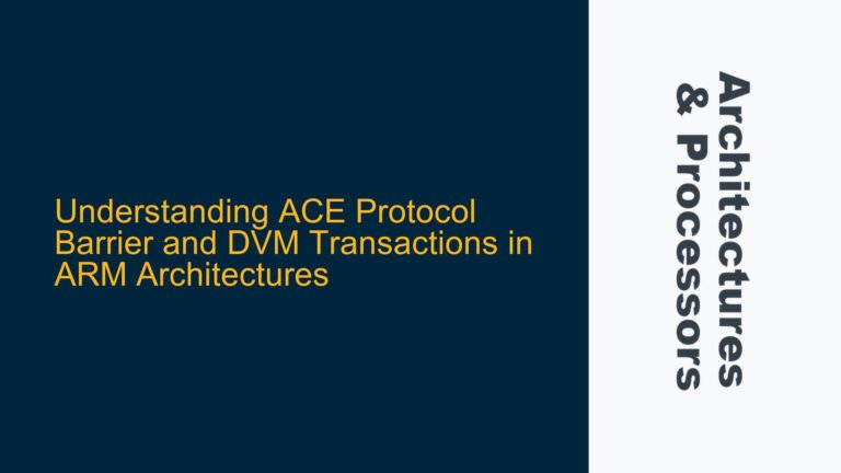ACE Protocol Barrier and DVM Transactions in ARM Architectures