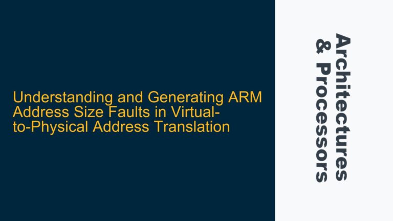 and Generating ARM Address Size Faults in Virtual-to-Physical Address Translation