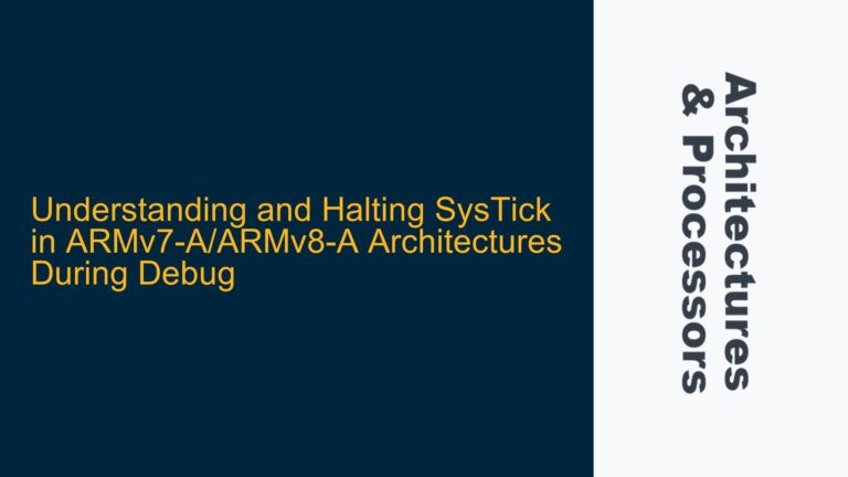 and Halting SysTick in ARMv7-A/ARMv8-A Architectures During Debug