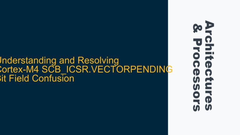and Resolving Cortex-M4 SCB_ICSR.VECTORPENDING Bit Field Confusion
