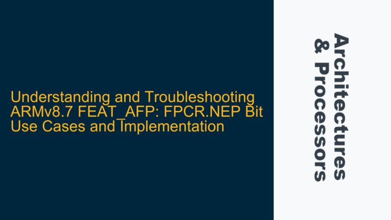 and Troubleshooting ARMv8.7 FEAT_AFP: FPCR.NEP Bit Use Cases and Implementation