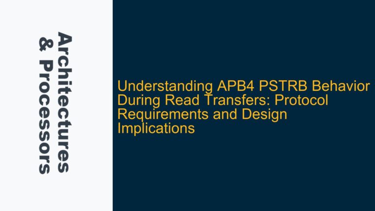 APB4 PSTRB Behavior During Read Transfers: Protocol Requirements and Design Implications