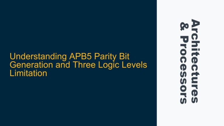 APB5 Parity Bit Generation and Three Logic Levels Limitation