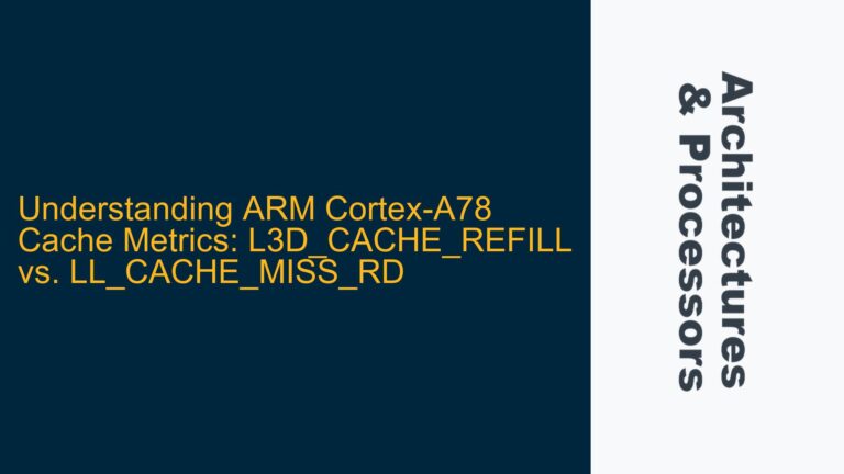 ARM Cortex-A78 Cache Metrics: L3D_CACHE_REFILL vs. LL_CACHE_MISS_RD
