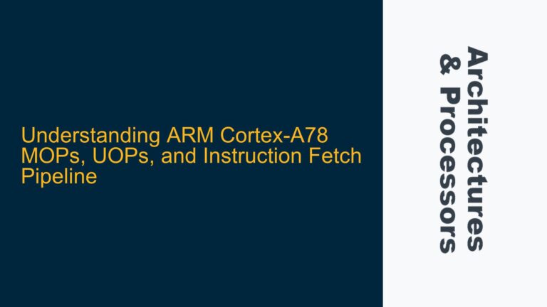 ARM Cortex-A78 MOPs, UOPs, and Instruction Fetch Pipeline