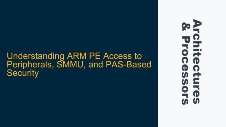 ARM PE Access to Peripherals, SMMU, and PAS-Based Security