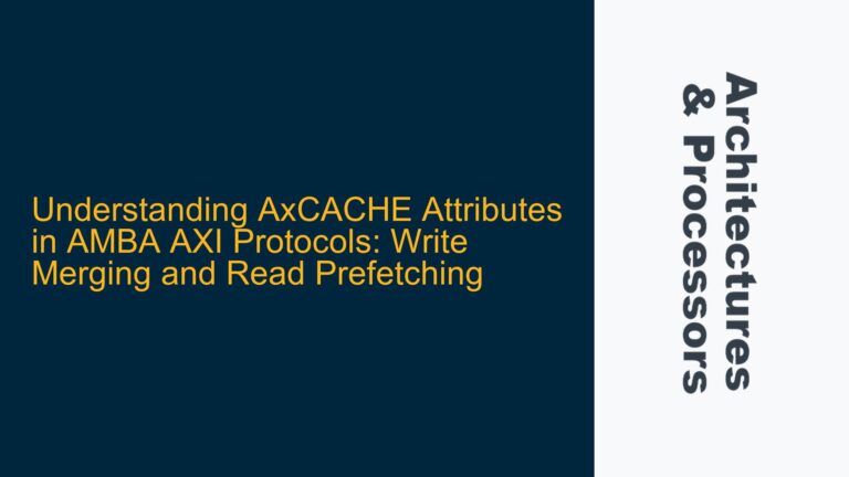 AxCACHE Attributes in AMBA AXI Protocols: Write Merging and Read Prefetching