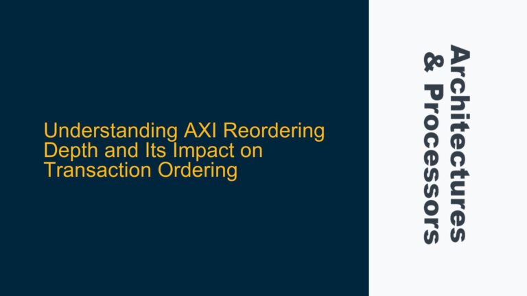 AXI Reordering Depth and Its Impact on Transaction Ordering