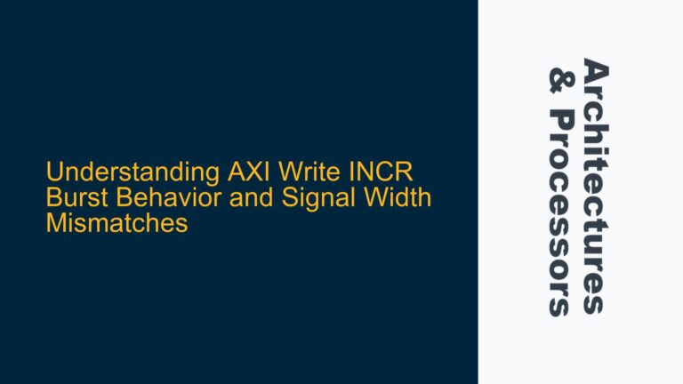 AXI Write INCR Burst Behavior and Signal Width Mismatches