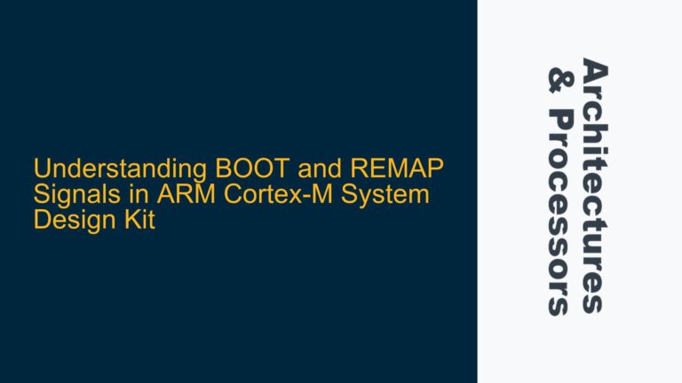 BOOT and REMAP Signals in ARM Cortex-M System Design Kit