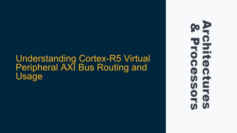 Cortex-R5 Virtual Peripheral AXI Bus Routing and Usage