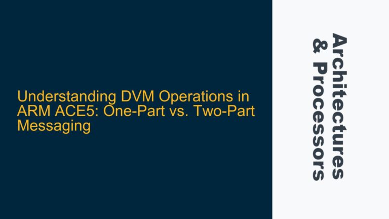 DVM Operations in ARM ACE5: One-Part vs. Two-Part Messaging