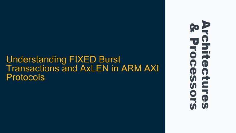 FIXED Burst Transactions and AxLEN in ARM AXI Protocols