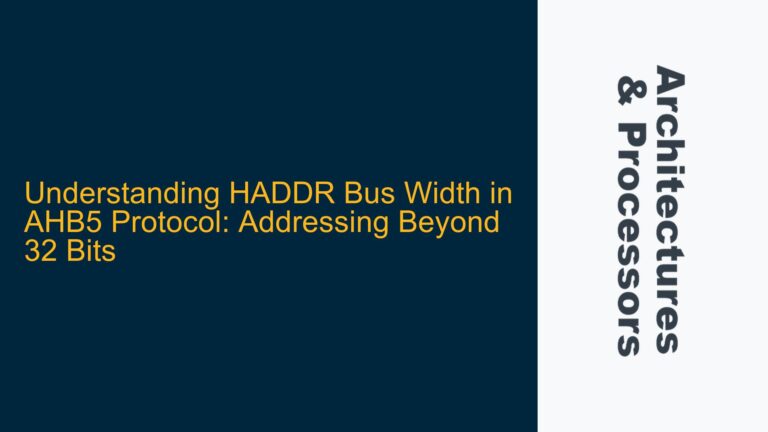 HADDR Bus Width in AHB5 Protocol: Addressing Beyond 32 Bits