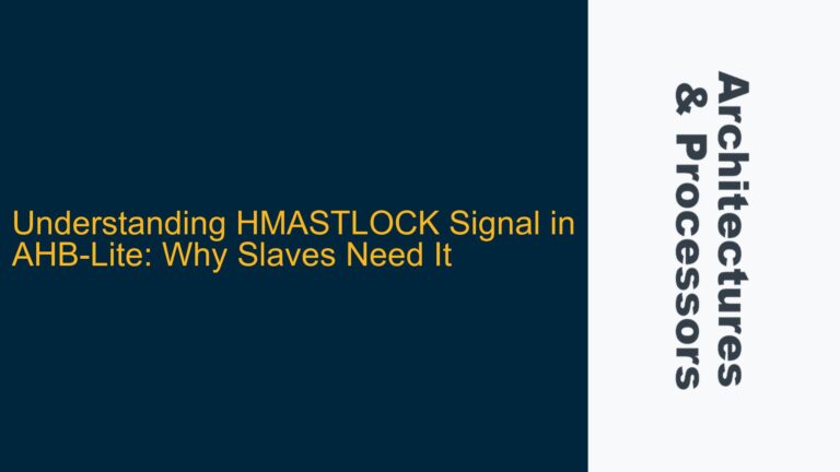 HMASTLOCK Signal in AHB-Lite: Why Slaves Need It