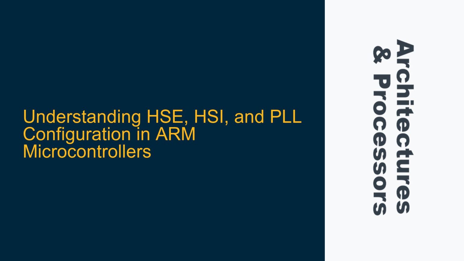HSE, HSI, and PLL Configuration in ARM Microcontrollers - System on Chips