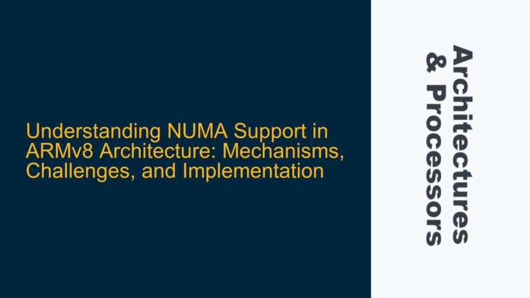 NUMA Support in ARMv8 Architecture: Mechanisms, Challenges, and Implementation