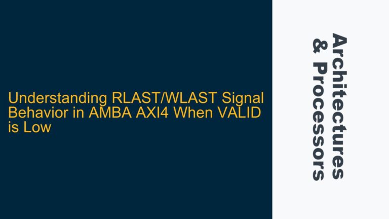 RLAST/WLAST Signal Behavior in AMBA AXI4 When VALID is Low