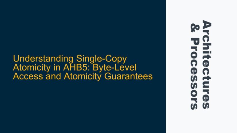 Single-Copy Atomicity in AHB5: Byte-Level Access and Atomicity Guarantees