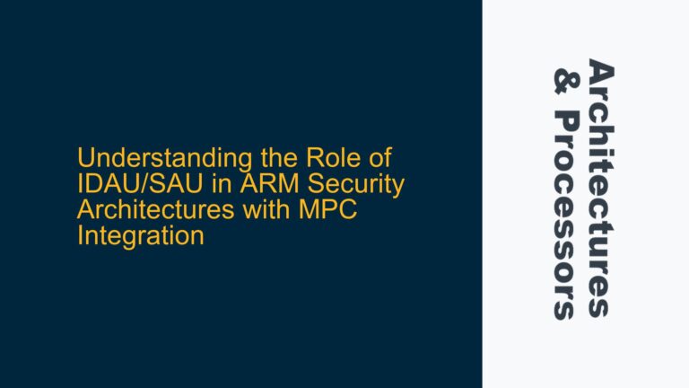 the Role of IDAU/SAU in ARM Security Architectures with MPC Integration
