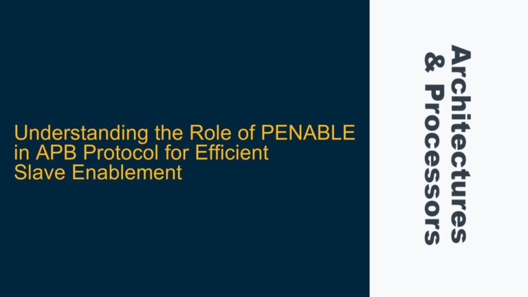 the Role of PENABLE in APB Protocol for Efficient Slave Enablement