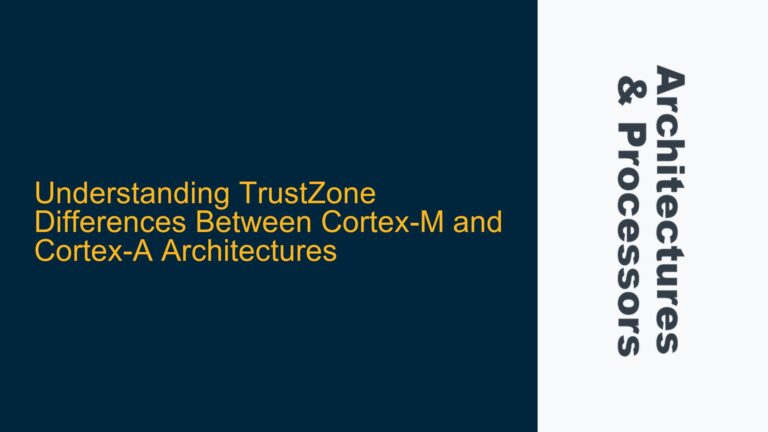 TrustZone Differences Between Cortex-M and Cortex-A Architectures