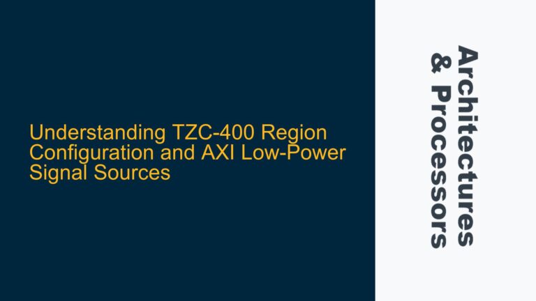 TZC-400 Region Configuration and AXI Low-Power Signal Sources