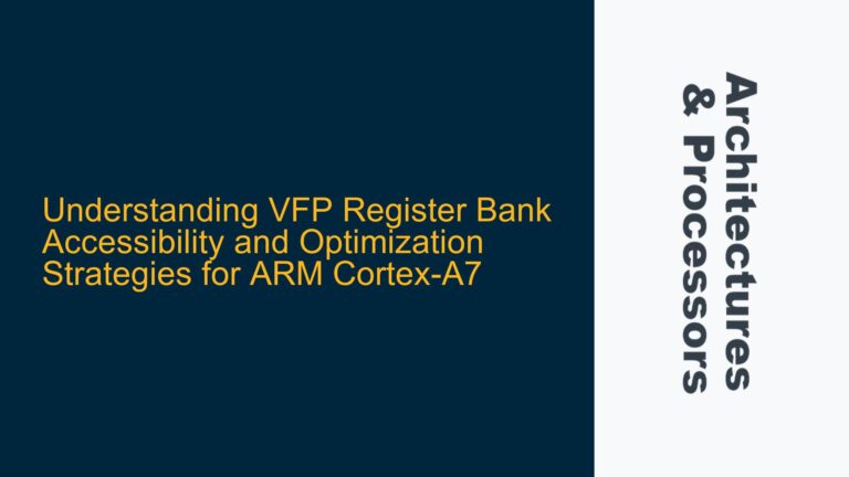 VFP Register Bank Accessibility and Optimization Strategies for ARM Cortex-A7