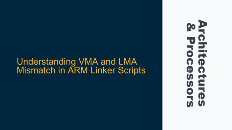 VMA and LMA Mismatch in ARM Linker Scripts