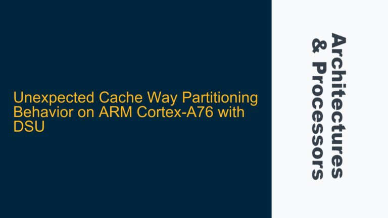 Unexpected Cache Way Partitioning Behavior on ARM Cortex-A76 with DSU
