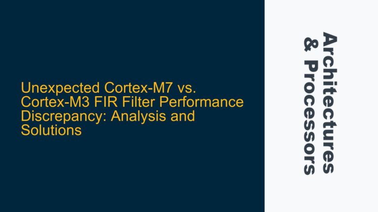 Unexpected Cortex-M7 vs. Cortex-M3 FIR Filter Performance Discrepancy: Analysis and Solutions