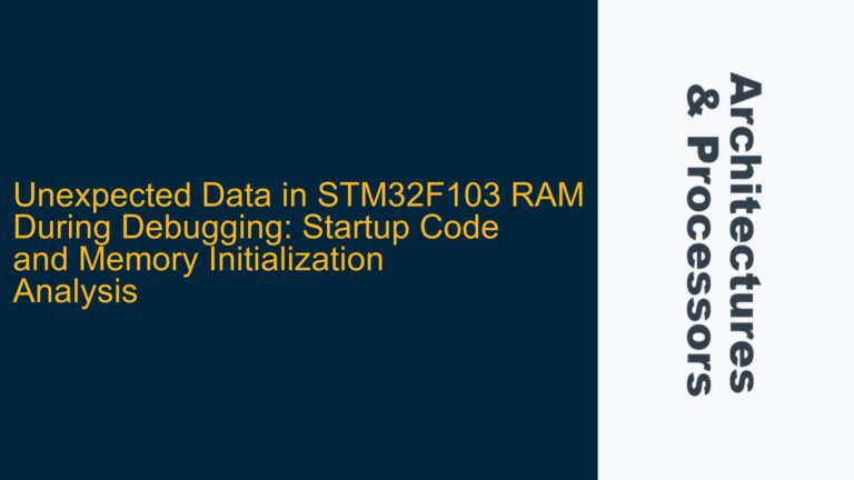 Unexpected Data in STM32F103 RAM During Debugging: Startup Code and Memory Initialization Analysis