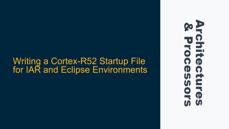 Writing a Cortex-R52 Startup File for IAR and Eclipse Environments